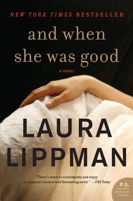 And When She Was Good - Lippman, Laura