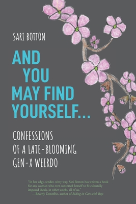 And You May Find Yourself... - Botton, Sari