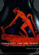 Andokides and the Herms: A Study of Crisis in Fifth-Century Athenian Religion (BICS Supplement 65)