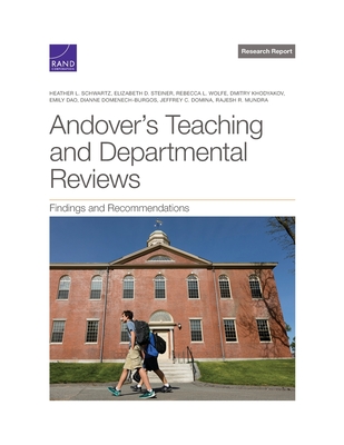 Andover's Teaching and Departmental Reviews: Findings and Recommendations - Schwartz, Heather L, and Steiner, Elizabeth D, and Wolfe, Rebecca L