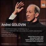 Andrei Golovin: Light Unapproachable - Symphony No. 4; Concerto-Symphony for Viola and Cello (Symphony No. 1); Canzon