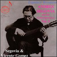 Andres Segovia & His Contemporaries, Vol. 5: Vicente Gomez - Andrs Segovia (guitar); Vincente Martinez Gomez (guitar)