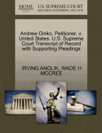 Andrew Dinko, Petitioner, V. United States. U.S. Supreme Court Transcript of Record with Supporting Pleadings