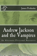 Andrew Jackson and the Vampires