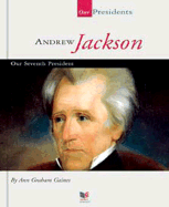 Andrew Jackson: Our Seventh President