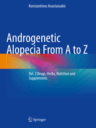 Androgenetic Alopecia From A to Z: Vol. 2 Drugs, Herbs, Nutrition and Supplements