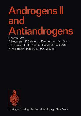 Androgens II and Antiandrogens / Androgene II Und Antiandrogene - Hughes, A, and Hasan, S H, Dr., and Oertel, G W