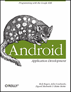 Android Application Development: Programming with the Google SDK