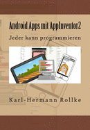 Android Apps Mit Appinventor2: Jeder Kann Programmieren