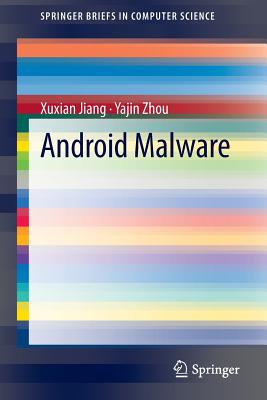 Android Malware - Jiang, Xuxian, and Zhou, Yajin