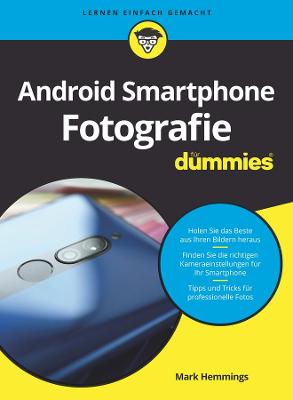Android Smartphone Fotografie fur Dummies - Hemmings, Mark