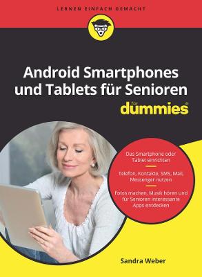 Android Smartphones und Tablets fur Senioren fur Dummies - Weber, Sandra