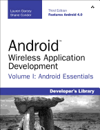 Android Wireless Application Development, Volume 1: Android Essentials