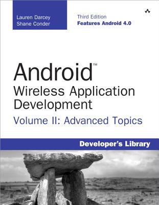 Android Wireless Application Development Volume II: Advanced Topics - Conder, Shane, and Darcey, Lauren
