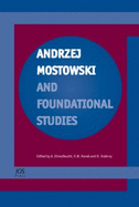 Andrzej Mostowski and Foundational Studies