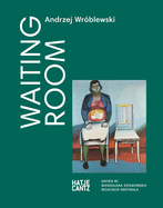 Andrzej Wrblewski: Waiting Room