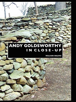 Andy Goldsworthy in Close-up - Malpas, William