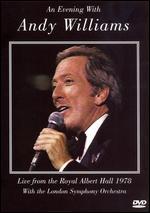 Andy Williams: An Evening with Andy Williams - Live at the Royal Albert Hall '78