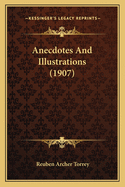 Anecdotes And Illustrations (1907)