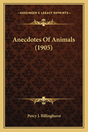 Anecdotes Of Animals (1905)