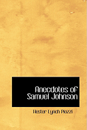 Anecdotes of Samuel Johnson - Piozzi, Hester Lynch