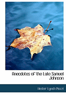 Anecdotes of the Late Samuel Johnson