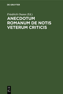 Anecdotum Romanum de Notis Veterum Criticis Inprimis Aristarchi Homericis Et Iliade Heliconia