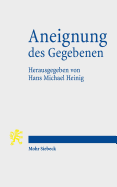 Aneignung Des Gegebenen: Entstehung Und Wirkung Der Demokratie Denkschrift Der Ekd