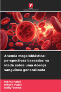 Anemia megaloblstica: perspectivas baseadas na idade sobre uma doen?a sangu?nea generalizada