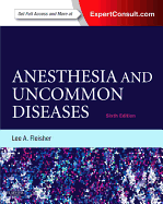 Anesthesia and Uncommon Diseases: Expert Consult - Online and Print
