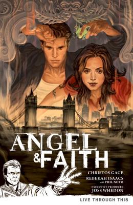 Angel & Faith Volume 1: Live Through This - Whedon, Joss (Creator), and Gage, Christos
