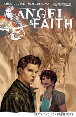 Angel & Faith, Volume 4: Death and Consequences - Whedon, Joss (Creator), and Gage, Christos