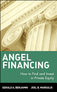 Angel Financing: How to Find and Invest in Private Equity