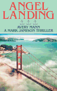 Angel Landing: A Mark Jamison Thriller