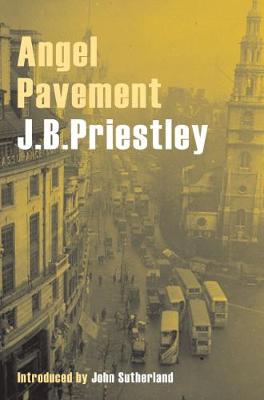 Angel Pavement - Priestley, J. B.