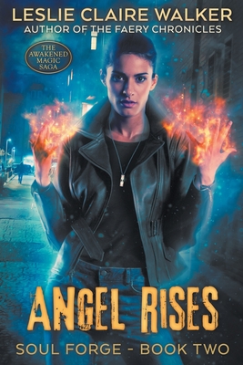 Angel Rises - Walker, Leslie Claire