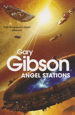 Angel Stations - Gibson, Gary