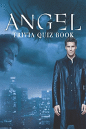 Angel: Trivia Quiz Book