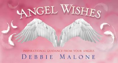 Angel Wishes: Inspirational Guidance from Your Angels - Malone, Debbie