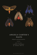 Angela Carter's Pasts: Allegories and Intertextualities