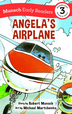Angela's Airplane Early Reader - Munsch, Robert