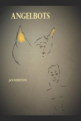 Angelbots - Robertson, Jack