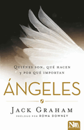 Angeles: Quines Son, Qu Hacen Y Por Qu Importa / Angels