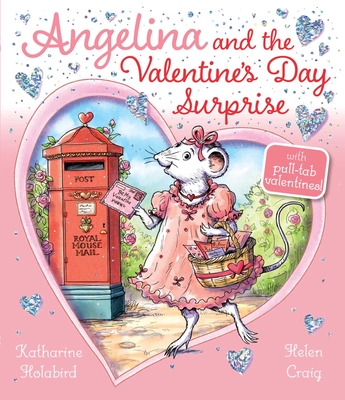 Angelina and the Valentine's Day Surprise - Holabird, Katharine