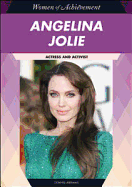 Angelina Jolie: Actress and Activist