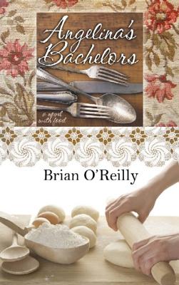 Angelina's Bachelors - O'Reilly, Brian, and O'Reilly, Virginia