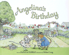 Angelina's Birthday - Holabird, Katharine, and Craig, Helen