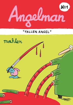 Angelman: Fallen Angel - Mahler, Nicholas, and Thompson, Kim (Translated by)