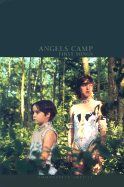 Angels Camp: First Songs