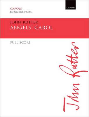 Angels' Carol - Rutter, John (Composer)